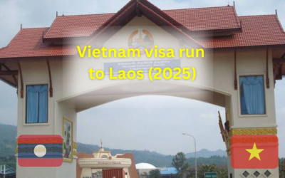 A complete guide for getting Vietnam visa run to Laos in 2025